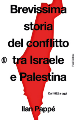 Brevissima storia del conflitto tra Israele e Palestina